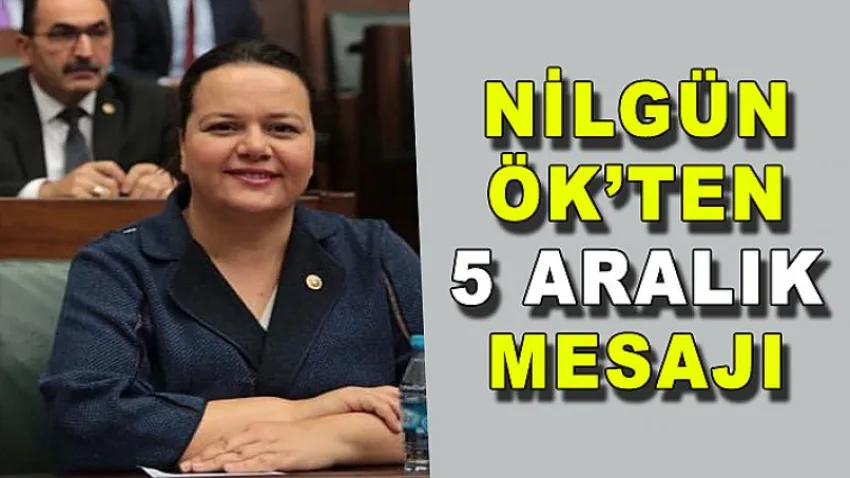 Nilgün Ök'ten 5 Aralık Mesajı