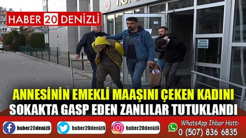 Annesinin emekli maaşını çeken kadını sokakta gasp eden zanlılar tutuklandı
