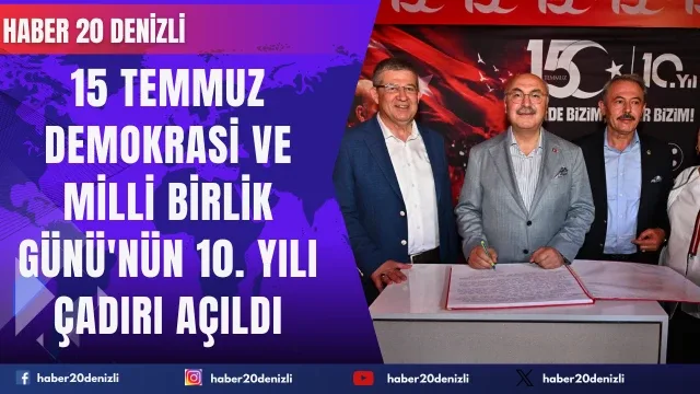 Denizli'de 15 Temmuz Hafıza Çadırı açıldı