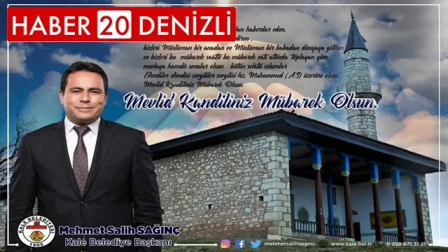 Kale Belediye Başkanı Mehmet Salih Sağınç Mevlid Kandili Mesajı