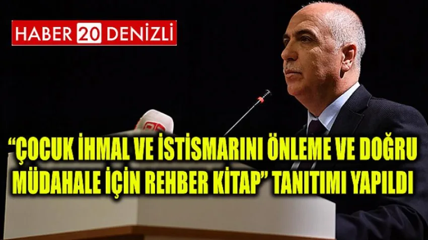 “Çocuk İhmal ve İstismarını Önleme ve Doğru Müdahale İçin Rehber Kitap” Tanıtımı Yapıldı