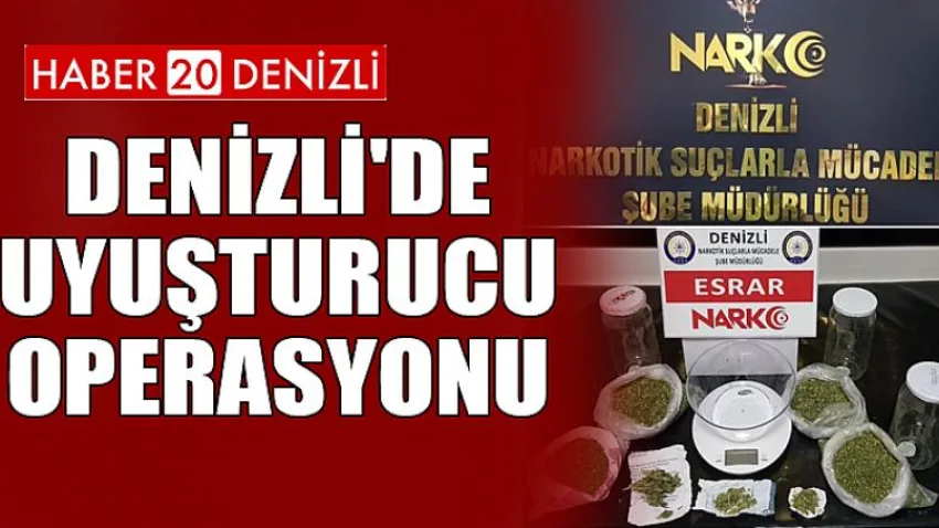 Denizli'de Uyuşturucu Operasyonu