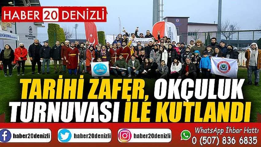 Tarihi zafer, okçuluk turnuvası ile kutlandı