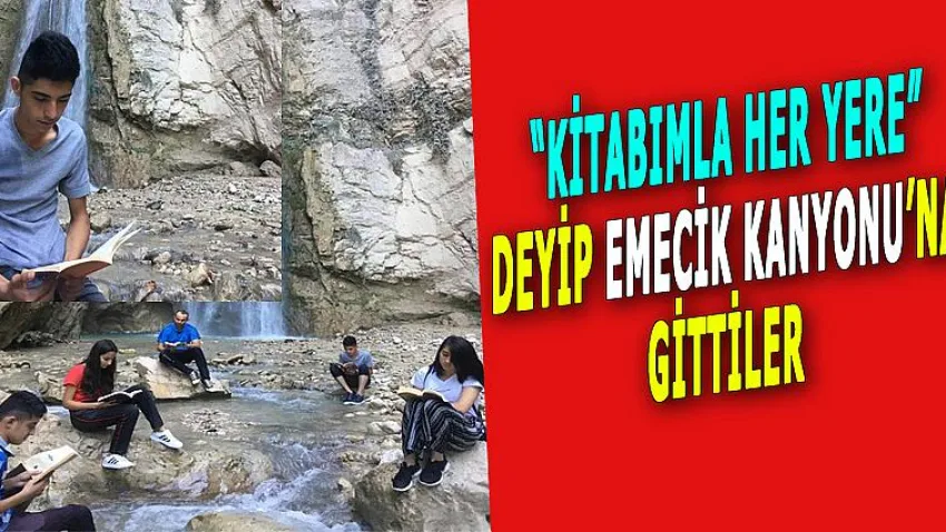 “Kitabımla Her Yere” Deyip Emecik Kanyonu’na Gittiler