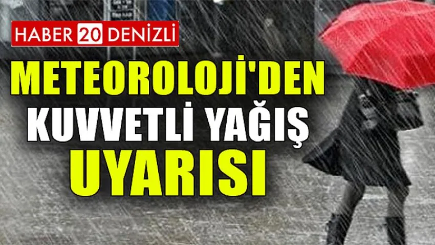 Meteoroloji'den Kuvvetli Yağış Uyarısı