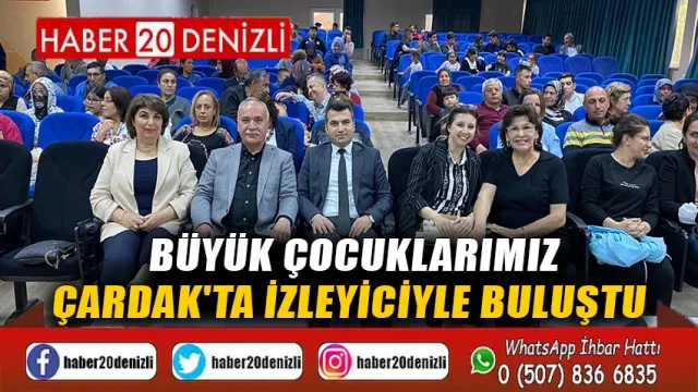 Büyük Çocuklarımız Çardak'ta İzleyiciyle Buluştu