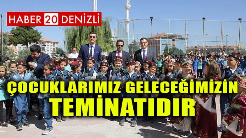 ''Çocuklarımız Geleceğimizin Teminatıdır''