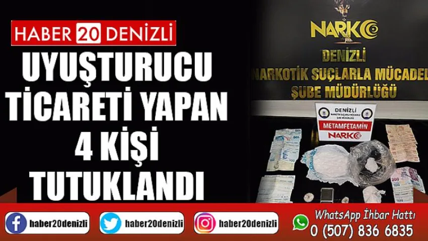 Uyuşturucu ticareti yapan 4 kişi tutuklandı