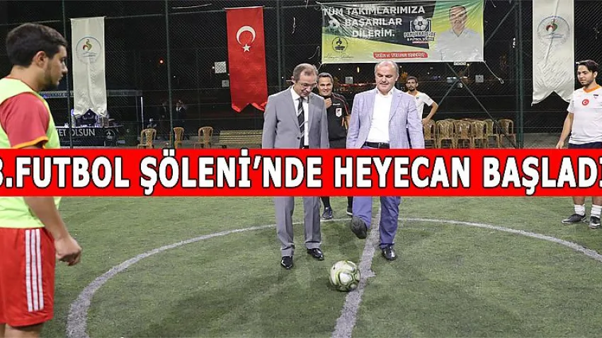 8.Futbol Şöleni'nde Heyecan Başladı