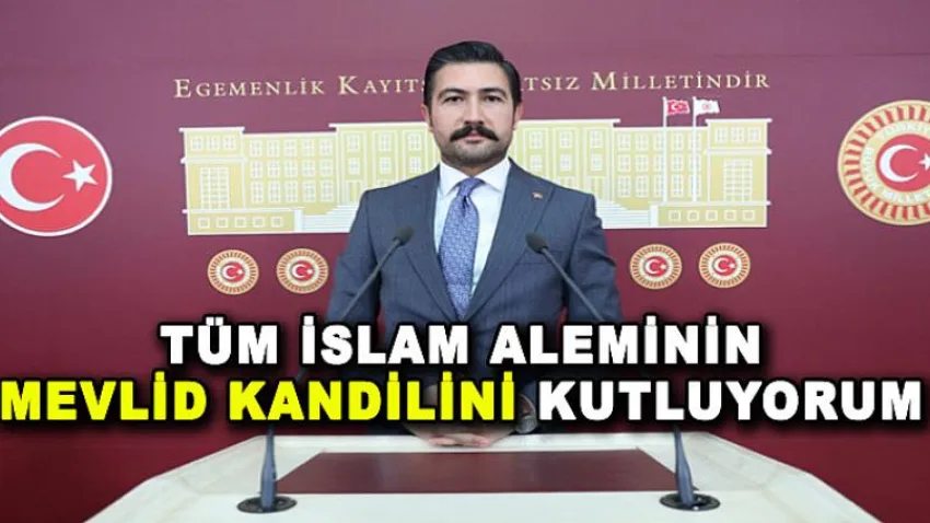 Tüm İslam Aleminin Mevlid Kandilini Kutluyorum