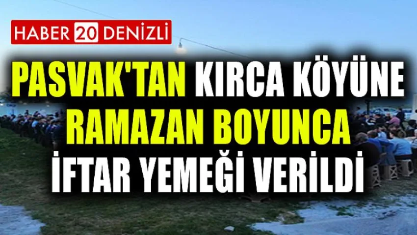 Pasvak'tan Kırca Köyüne Ramazan Boyunca İftar Yemeği Verildi