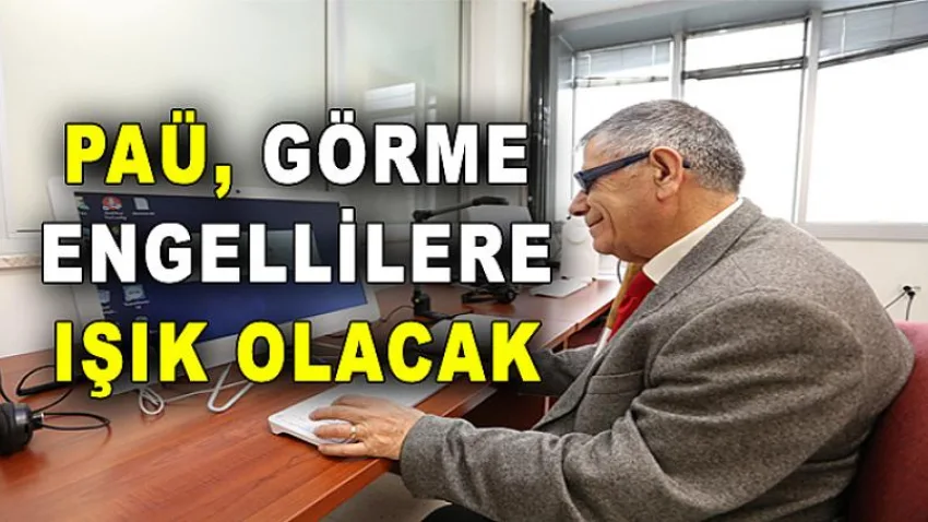 PAÜ Görme Engellilere Işık Olacak