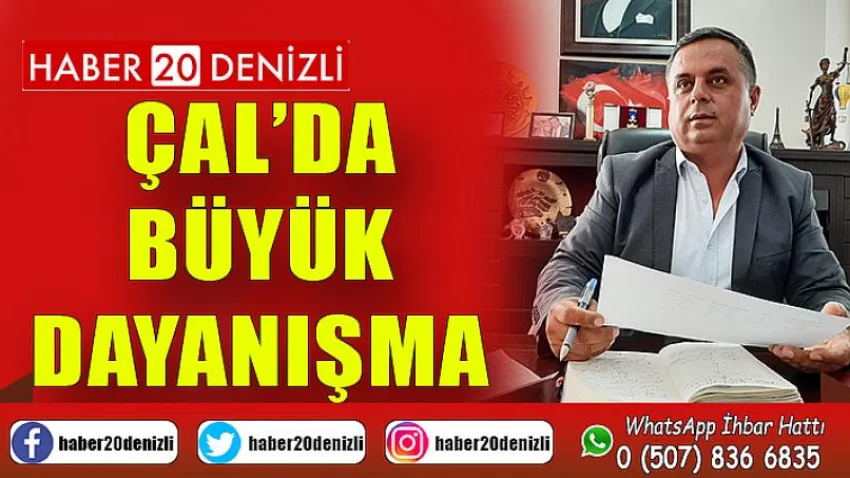 Çal’da Büyük Dayanışma