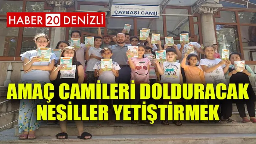 Amaç Camileri Dolduracak Nesiller Yetiştirmek