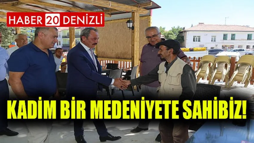 Kadim Bir Medeniyete Sahibiz!