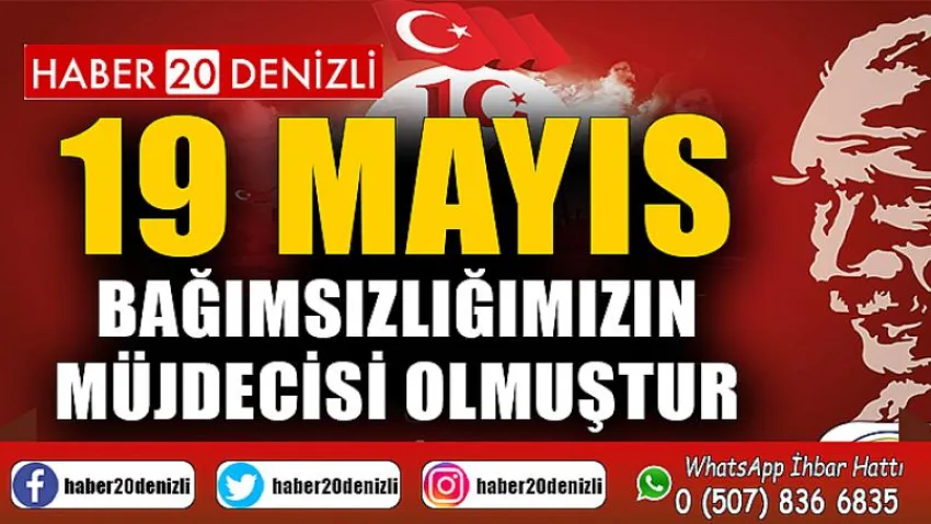 19 Mayıs bağımsızlığımızın müjdecisi olmuştur