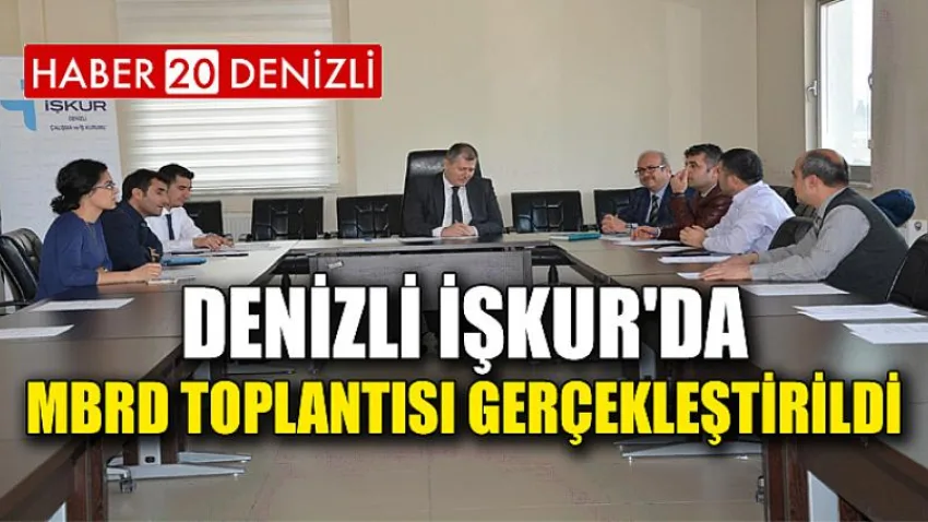 Denizli İŞKUR'da MBRD Toplantısı Gerçekleştirildi