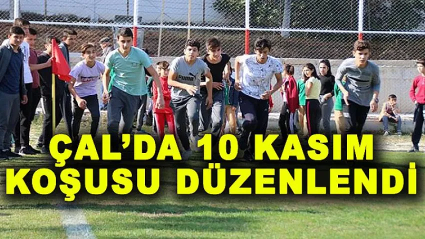 Çal'da 10 Kasım Koşusu Düzenlendi