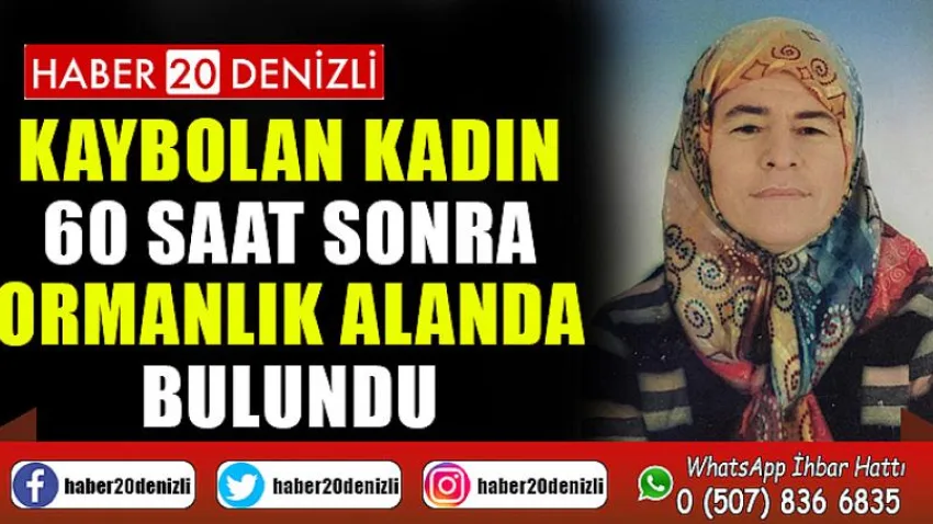 Kaybolan kadın 60 saat sonra ormanlık alanda bulundu