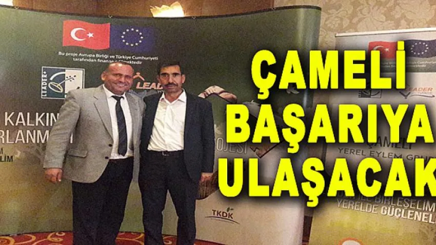 Çameli Başarıya Ulaşacak