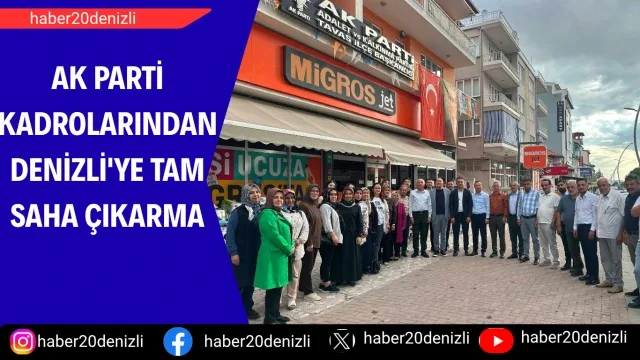 AK Parti kadrolarından Denizli'ye tam saha çıkarma