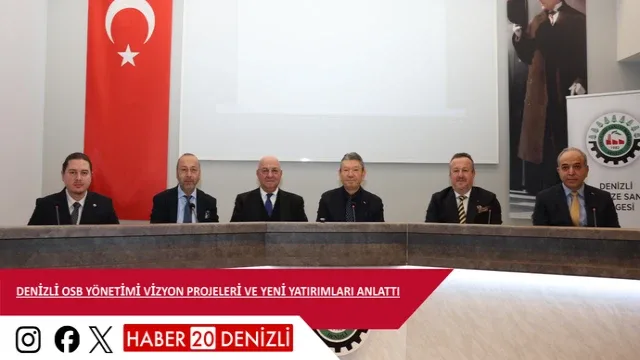 Denizli OSB Yönetimi vizyon projeleri ve yeni yatırımları anlattı
