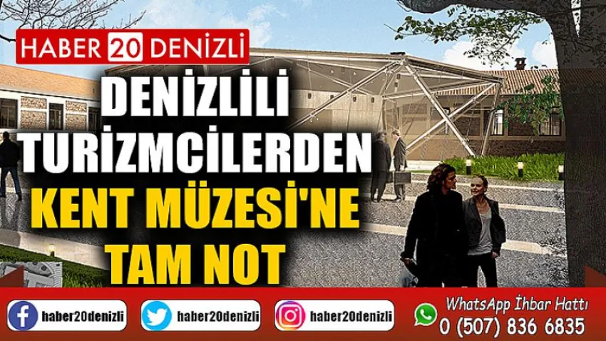 Denizlili turizmcilerden Kent Müzesi'ne tam not