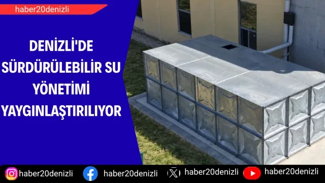 Denizli'de sürdürülebilir su yönetimi yaygınlaştırılıyor