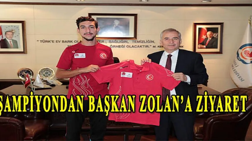 Şampiyon'dan Başkan Zolan'a Ziyaret