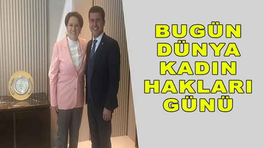 Bugün Dünya Kadın Hakları Günü