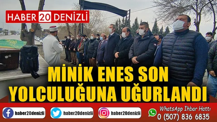 Minik Enes son yolculuğuna uğurlandı