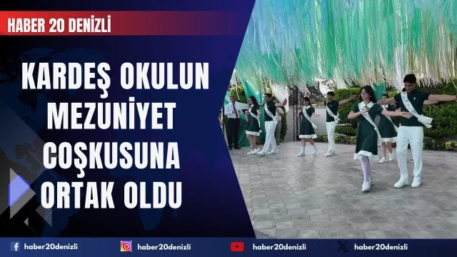 Çamelili öğrenciler kardeş okulun mezuniyet coşkusuna ortak oldu