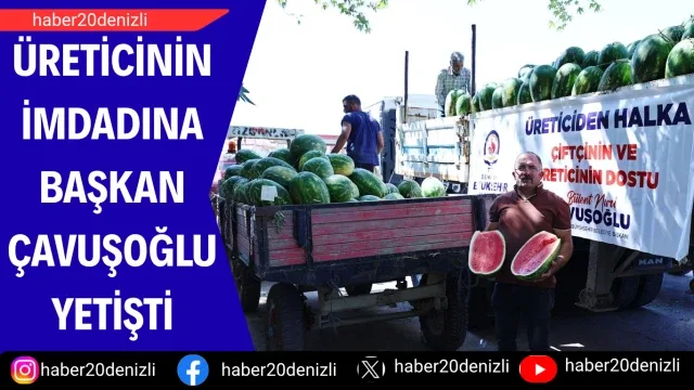 Üreticinin imdadına Başkan Çavuşoğlu yetişti