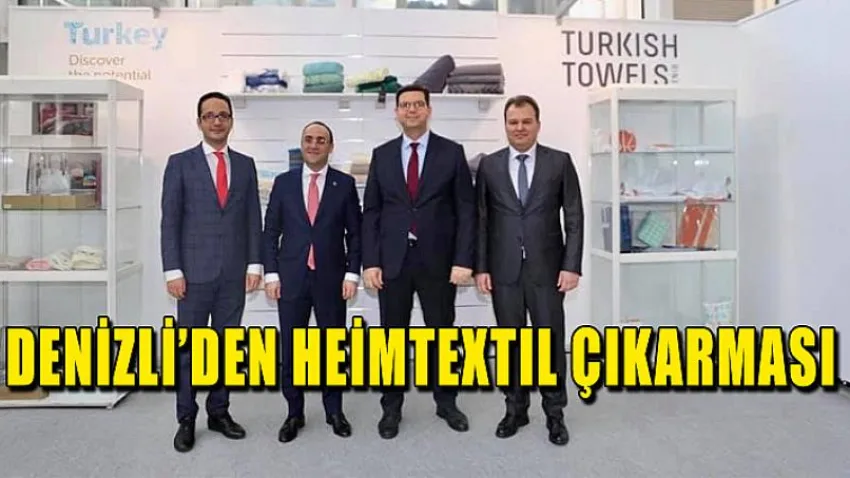 Denizli’den Heimtextıl Çıkarması