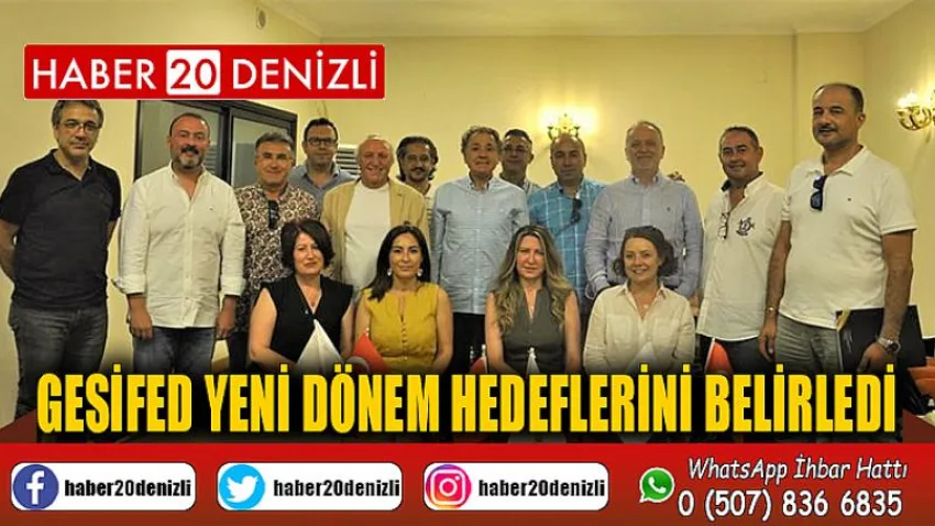GESİFED yeni dönem hedeflerini belirledi