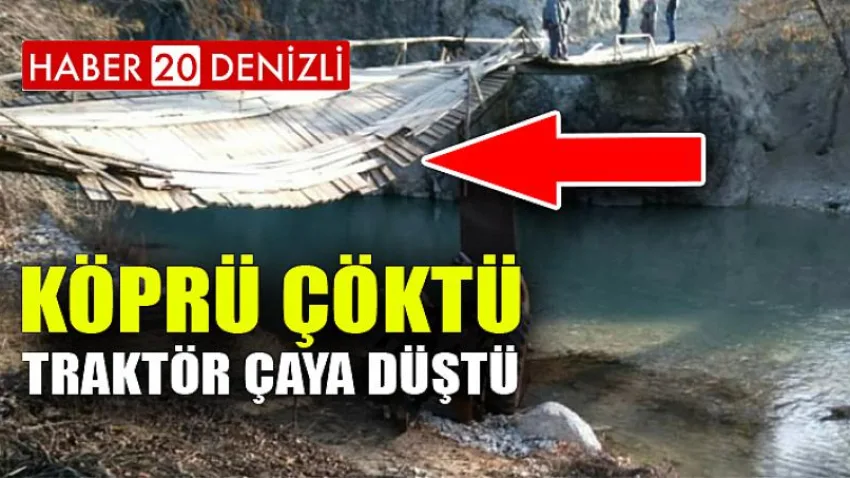 Köprü çöktü, traktör çaya düştü
