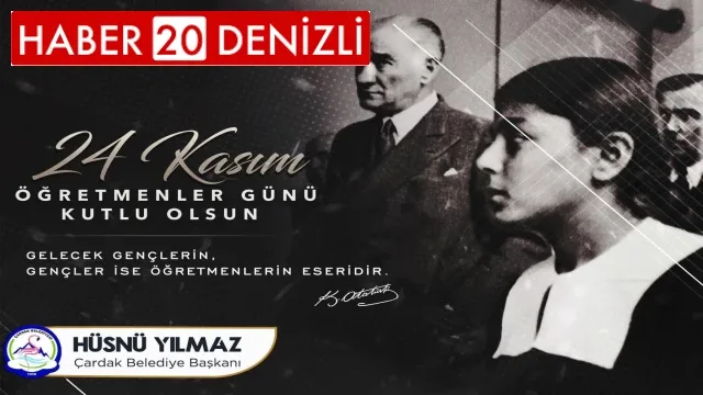 Çardak Belediye Başkanı Hüsnü Yılmaz'ın 24 KASIM Öğretmenler Günü Mesajı