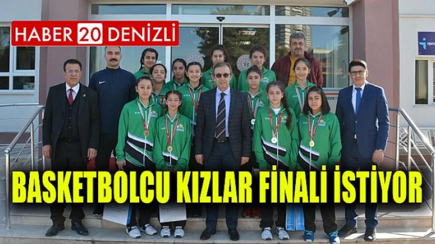 Basketbolcu Kızlar Finali İstiyor