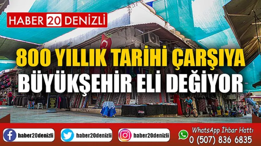 800 yıllık tarihi çarşıya Büyükşehir eli değiyor
