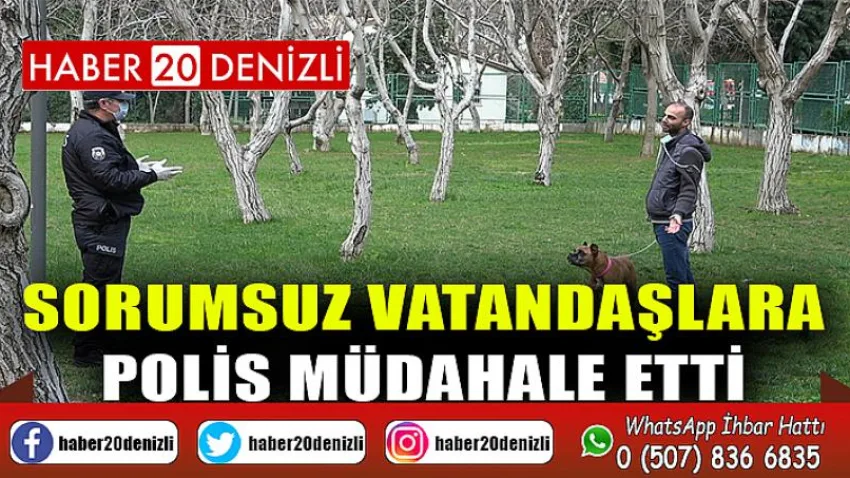 Sorumsuz vatandaşlara polis müdahale etti