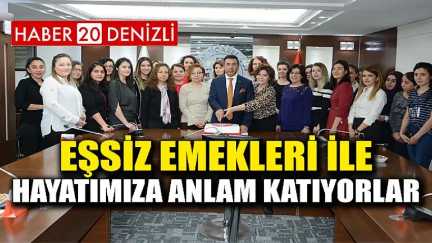Eşsiz Emekleri ile Hayatımıza Anlam Katıyorlar
