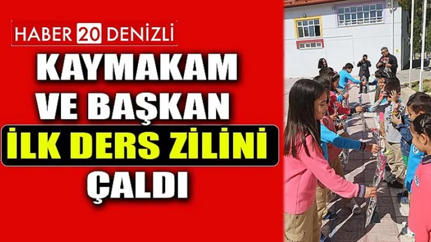 Kaymakam ve Başkan İlk Ders Zilini Çaldı