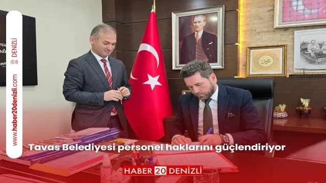 Tavas Belediyesi personel haklarını güçlendiriyor