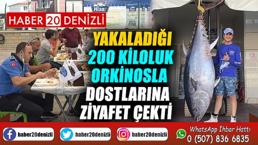 Yakaladığı 200 kiloluk orkinosla dostlarına ziyafet çekti