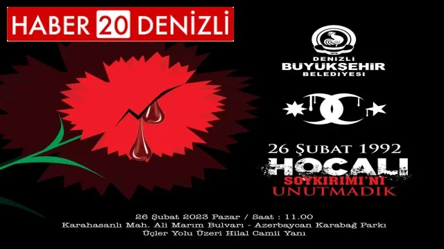 Denizli Büyükşehir Belediyesi, Hocalı Soykırımı'nın 31. yıldönümünde anma programı düzenleyecek.