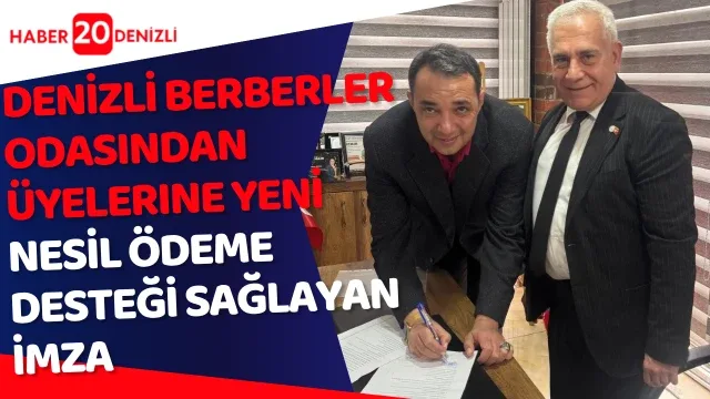 Denizli Berberler Odasından üyelerine yeni nesil ödeme desteği sağlayan imza