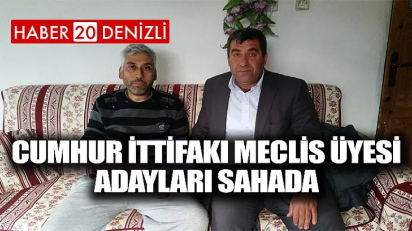 Cumhur İttifakı Meclis Üyesi Adayları Sahada