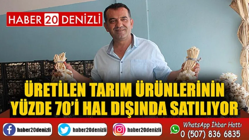 Üretilen tarım ürünlerinin yüzde 70’i hal dışında satılıyor