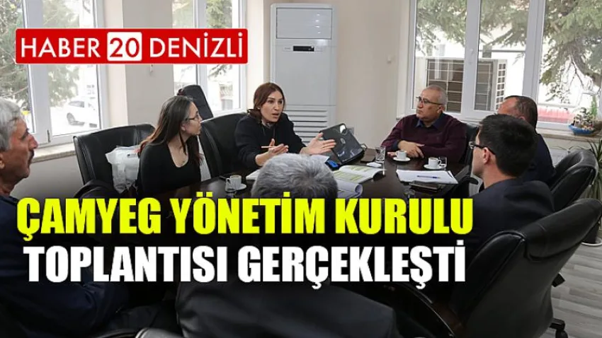 Çamyeg Yönetim Kurulu Toplantısı Gerçekleşti