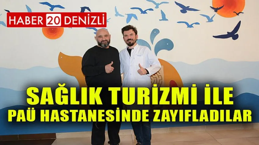 Sağlık Turizmi ile PAÜ Hastanesinde Zayıfladılar